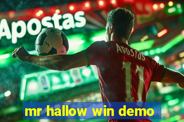 mr hallow win demo